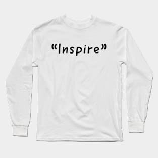 Inspire Single Word Design Long Sleeve T-Shirt